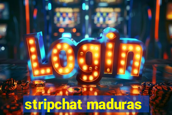 stripchat maduras